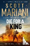 Mariani, Scott - Die For A King
