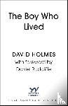Holmes, David - The Boy Who Lived