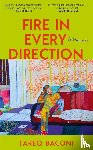 Baconi, Tareq - Fire in Every Direction