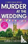 Mosse, Greg - Murder at the Wedding