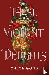 Gong, Chloe - These Violent Delights