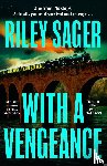 Sager, Riley - With a Vengeance