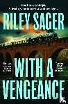 Sager, Riley - With a Vengeance