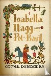 Darkshire, Oliver - Isabella Nagg and the Pot of Basil