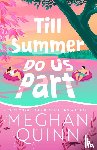 Quinn, Meghan - Till Summer Do Us Part