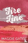 Gates, Maggie - Fire Line
