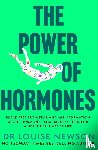 Newson, Dr Louise - The Power of Hormones