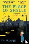Ishizawa, Mai - The Place of Shells