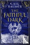 Baumer, Cate - The Faithful Dark