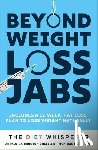 Chell, Paul Barrington, Hope-Ross, Monique - The Diet Whisperer: BEYOND WEIGHT-LOSS JABS