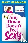 Newnham, Mary - Amy Elman Doesn't Feel Sexy