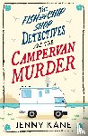 Kane, Jenny - The Fish and Chip Shop Detectives and the Campervan Murder