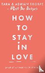 Thorpe, Adrian and Tara - How to stay in love (and still like each other)