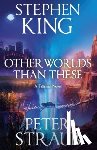 King, Stephen, Straub, Peter - Other Worlds Than These
