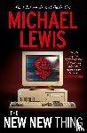 Lewis, Michael - The New New Thing