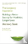 Scott, Andrew J. - The Longevity Imperative
