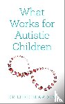 Beardon, Luke - What Works for Autistic Children