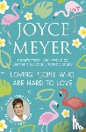 Meyer, Joyce - Loving People Who Are Hard to Love