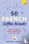 Languages, Coffee Break - 50 French Coffee Breaks
