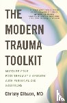 Gibson, Dr Christy - The Modern Trauma Toolkit
