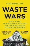 Clapp, Alexander - Waste Wars