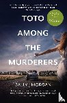 Morgan, Sally J - Toto Among the Murderers