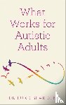 Beardon, Luke - What Works for Autistic Adults