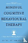 Gillihan, Seth J. - Mindful Cognitive Behavioural Therapy