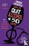 Chapple, Simon - How to Quit Alcohol in 50 Days