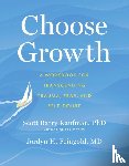 Kaufman, Scott Barry, Feingold, Jordyn - Choose Growth