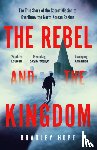 Hope, Bradley - The Rebel and the Kingdom