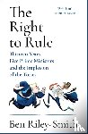 Riley-Smith, Ben - The Right to Rule