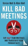 Hall, Kevan, Hall, Alan - Kill Bad Meetings
