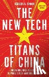 Fannin, Rebecca - The New Tech Titans of China