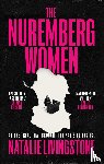 Livingstone, Natalie - The Nuremberg Women