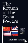 Simms, Brendan - The Return of the Great Powers
