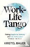 Bauer, Kristel - Work-Life Tango
