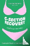 The 360 Mama, Bradley, Emma, West, Hannah - The 360 Mama Guide to C-Section Recovery