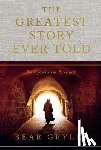 Grylls, Bear - The Greatest Story Ever Told