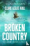 Hall, Clare Leslie - Broken Country