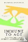 Macciochi, Dr Jenna - Immune to Age