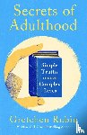 Rubin, Gretchen - Secrets of Adulthood