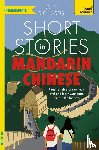 Richards, Olly - Short Stories in Mandarin Chinese for Intermediate Learners