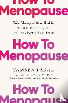 Fadal, Tamsen - How to Menopause