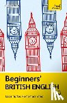 Cheetham, Cindy - Beginners' British English: Learn Faster. Remember More.