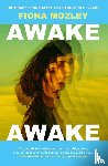 Mozley, Fiona - Awake Awake