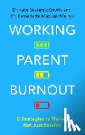 Gawlik, Kate Sustersic, Melnyk, Bernadette Mazurek - Working Parent Burnout