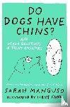 Manguso, Sarah - Do Dogs Have Chins? And Other Questions Without Answers