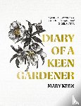 Keen, Mary - Diary of a Keen Gardener