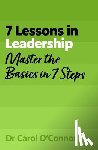 O'Connor, Carol - 7 Lessons in Leadership